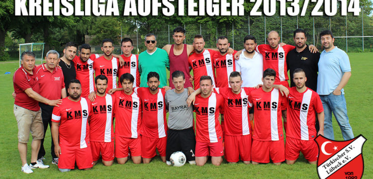 Kreisliga Aufsteiger 2013 / 2014 Türkischer SV Lübeck