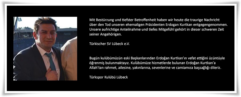 Wir trauern um Erdogan Kurtkan (Vefat ve Başsağlığı)