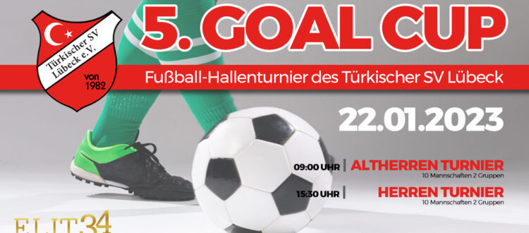 5. Goal Cup - Hallenturnier des Türkischer SV Lübeck